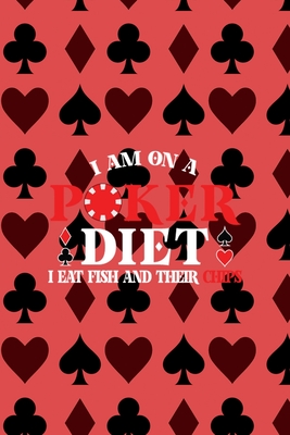 Download I'm On A Poker Diet I Eat Fish And Their Chips: All Purpose 6x9 Blank Lined Notebook Journal Way Better Than A Card Trendy Unique Gift Blue Smoke PitBull - Nathan Bray Ax file in PDF
