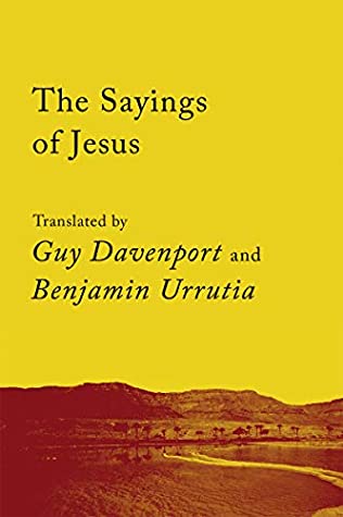 Read The Sayings of Jesus: The Logia of Yeshua (Counterpoints) - Guy Davenport file in PDF