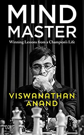 Read Online Mind Master: Winning Lessons From A Champion’S Life - Viswanathan Anand | ePub