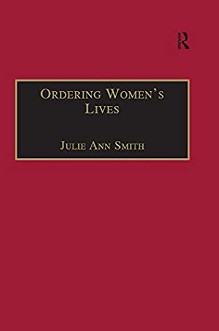 Download Ordering Women’s Lives: Penitentials and Nunnery Rules in the Early Medieval West - Julie Ann Smith | ePub
