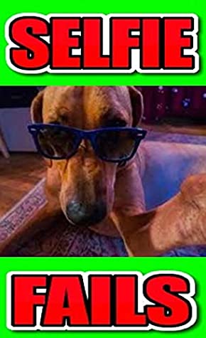 Download Memes: Selfie Fails Epic Funny Memes - Mad Selfies From Animals, Celebrities And Loads Of Crazy Characters Funny Memes - Memes | ePub