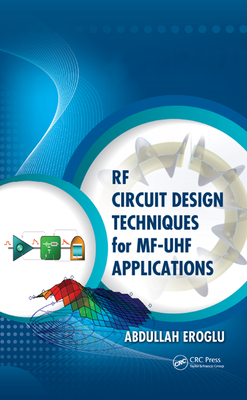 Full Download RF Circuit Design Techniques for Mf-UHF Applications - Abdullah Eroglu | ePub